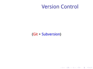 Version Control




(Git + Subversion)




                 .   .   .   .   .   .
 