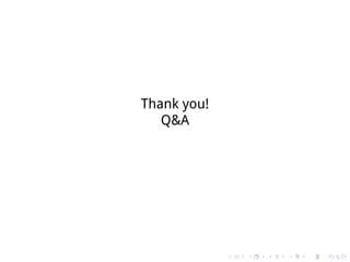 Thank you!
   Q&A




             .   .   .   .   .   .
 