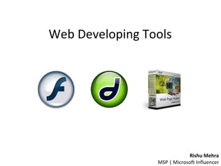 Web Developing Tools Rishu Mehra MSP | Microsoft Influencer 