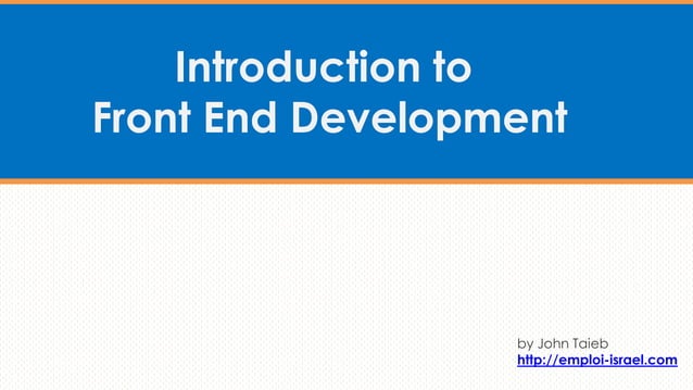 Front End Development | Introduction | PPTX | Web Design and HTML ...