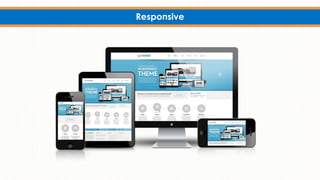 Responsive
 