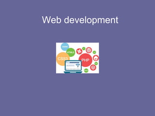 Web development
 