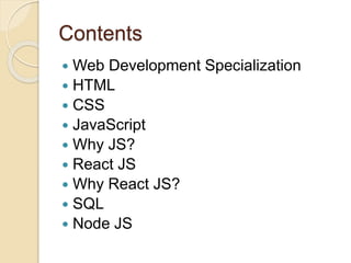 Web development using javaScript, React js, Node js, HTML, CSS and SQL ...