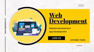 Web
Development
www.digitalearn.in
Website Development
JOIN US
App Development
+9170680 73935
 