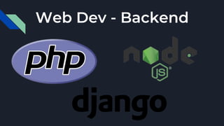 Web Dev - Backend
 