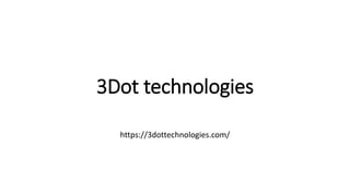 3Dot technologies
https://3dottechnologies.com/
 