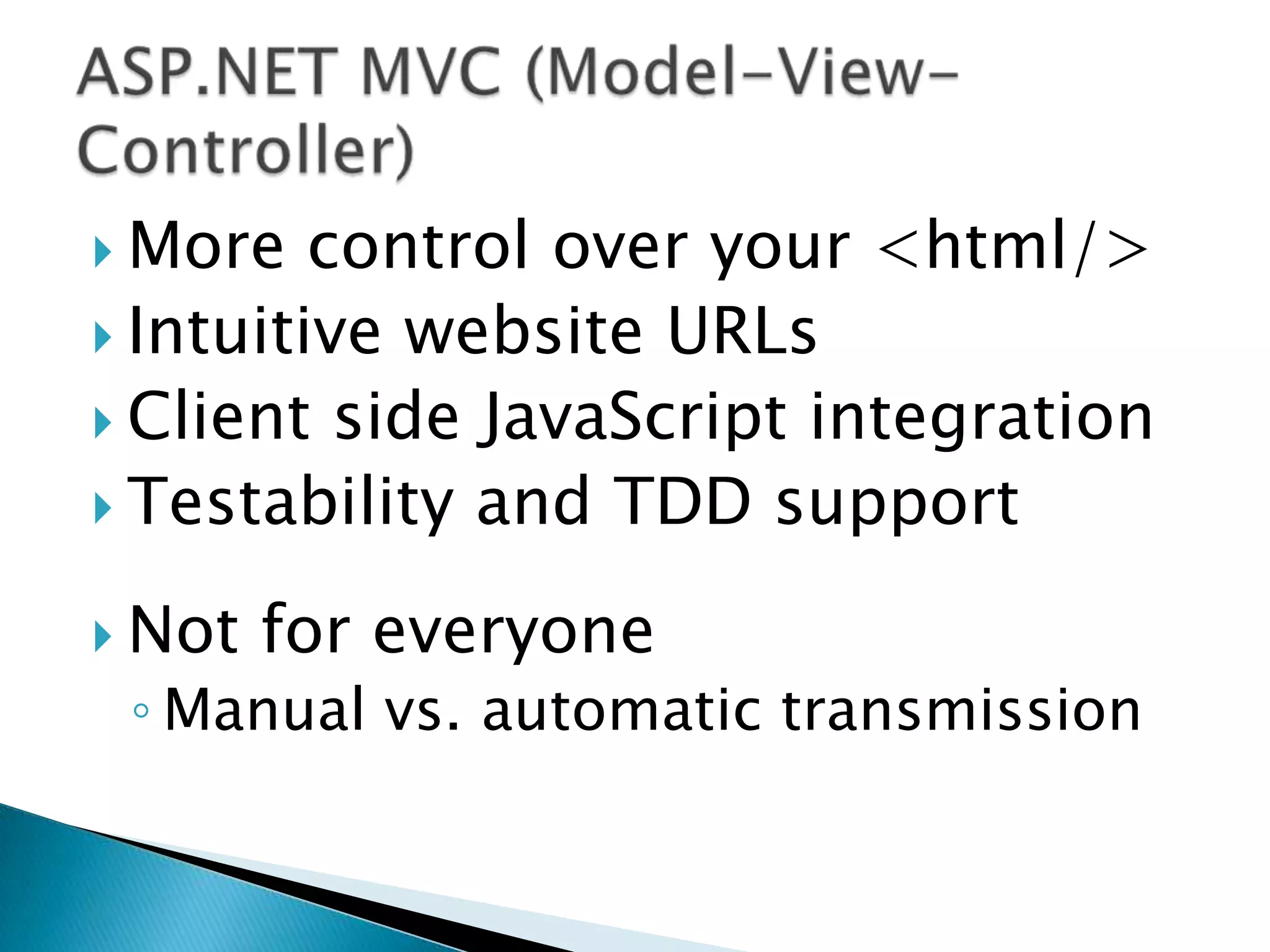The Three Styles“Visual”drag and drop GUI/Web UI buildersetting properties via forms and check boxes“Declarative”entering definitions of controls and propertiesusing an XML based markup language“Programmatic”plain old fashioned (but OO) codeallows for more dynamic interactions