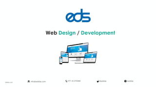 Web Design / Development
edsfze.com
+971-4-5193444info@edsfze.com /edsfze@edsfze
 