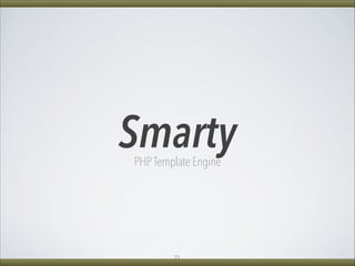 SmartyPHP Template Engine
71
 