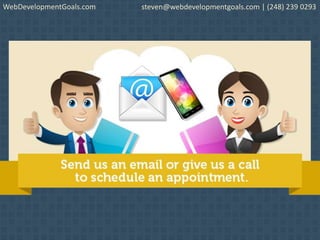 WebDevelopmentGoals.com steven@webdevelopmentgoals.com | (248) 239 0293
 