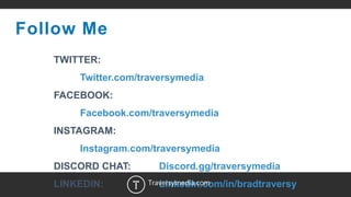 21
Follow Me
TWITTER:
Twitter.com/traversymedia
FACEBOOK:
Facebook.com/traversymedia
INSTAGRAM:
Instagram.com/traversymedia
DISCORD CHAT: Discord.gg/traversymedia
LINKEDIN: Linkedin.com/in/bradtraversyTraversymedia.com
 