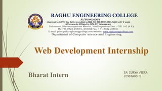 Web Development Internship
Bharat Intern
SAI SURYA VEERA
20981A05H5
 