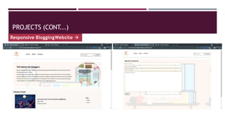 PROJECTS (CONT...)
Responsive BloggingWebsite 
 