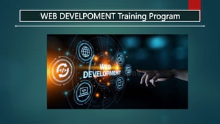 WEB DEVELPOMENT Training Program
 
