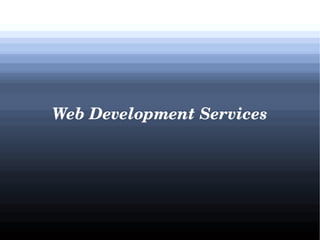 Web Development Services

 