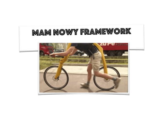 MAM nowy framework
 