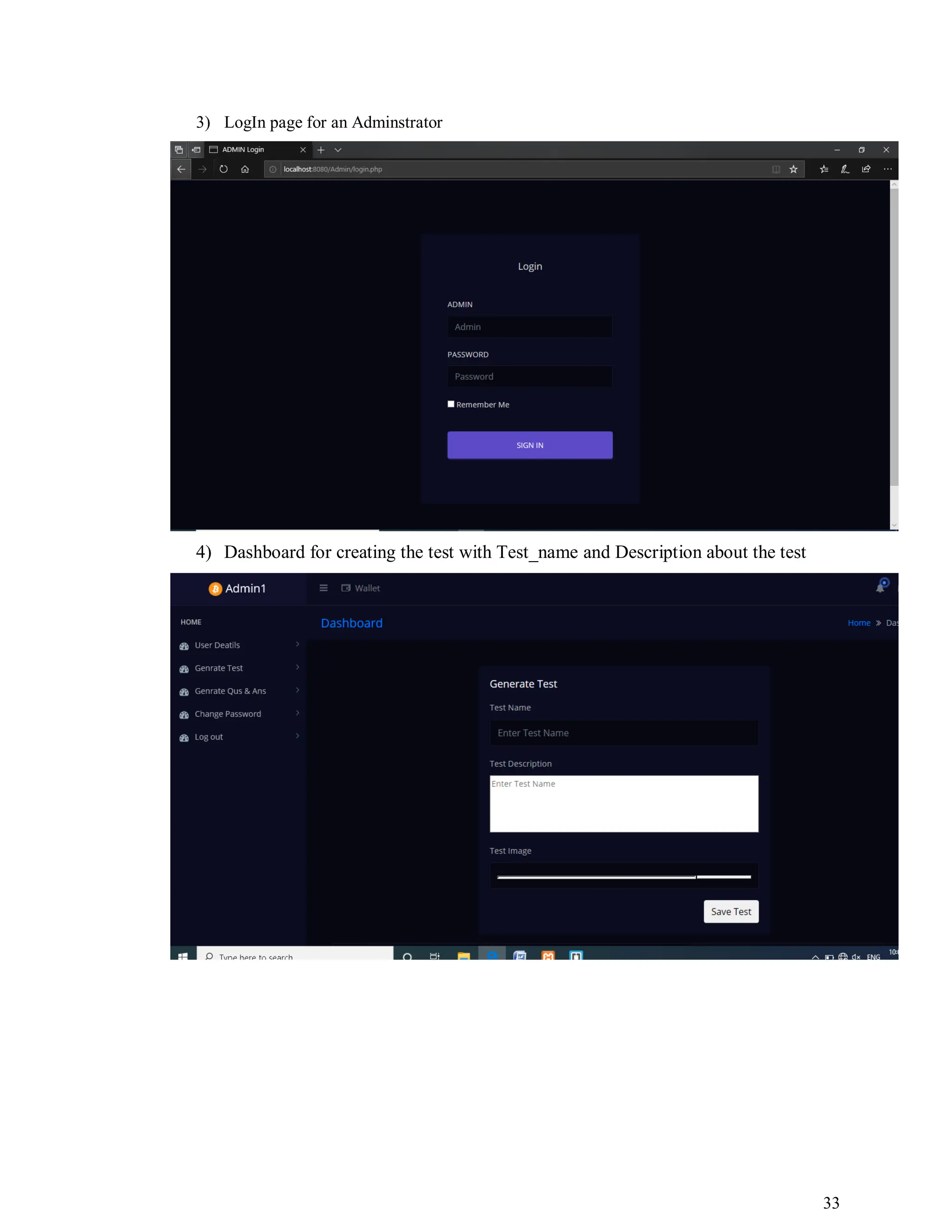 33
3) LogIn page for an Adminstrator
4) Dashboard for creating the test with Test_name and Description about the test
 