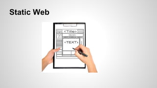 Static Web
 