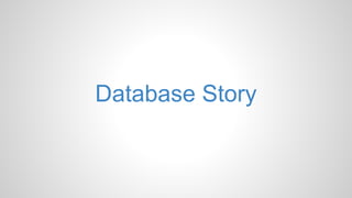 Database Story
 