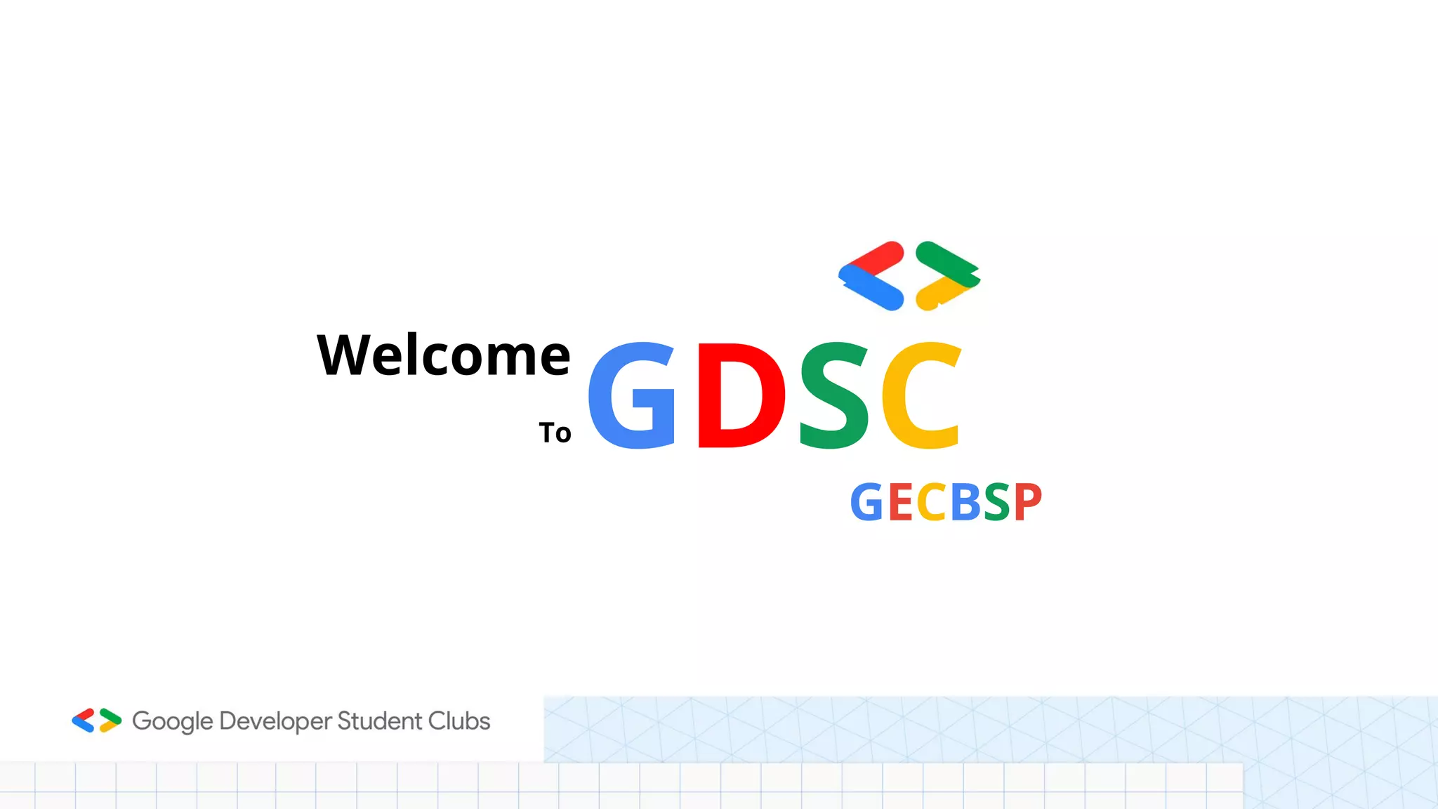 GDSC Welcome To GECBSP 