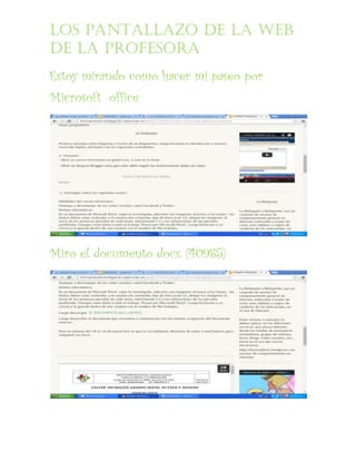 Los pantallazo de la web
de la profesora
Estoy mirando como hacer mi paseo por
Microsoft office
Miro el documento docx (40985)
 