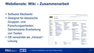 12
 Software Mediawiki
 Geeignet für klassische
Gruppen- und
Forschungsarbeiten:
Gemeinsame Erarbeitung
von Texten
 Oft...