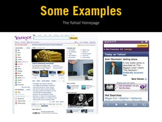 Some Examples
   The Yahoo! Homepage
 
