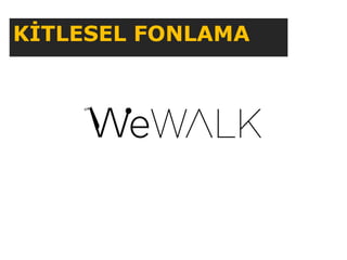 KİTLESEL FONLAMA
 