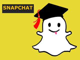 SNAPCHAT
 