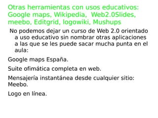 Generar estructuras de conocimiento compartido, colaborativo, que potenciará la creación de "círculos de aprendizaje". 