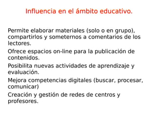 Democratización de las herramientas de acceso a la información y de elaboración de contenidos. 