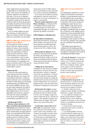 24
ecommercenews | Manual eCommerce 2021
Manual eCommerce 2021 / Brexit & eCommerce
exigir adaptaciones para garantizar
la seguridad en el tratamiento de los
datos, como ocurre, por ejemplo, en
Andorra, Argentina y Canadá. Por
otro lado, si no es así, la empresa
debe asegurarse previamente de que
la empresa receptora de los datos en
el Reino Unido ha ofrecido garantías
adecuadas de protección de los datos
personales transferidos, dentro de los
parámetros definidos y exigidos por
el GDPR.
Si no se cumple alguno de estos
dos requisitos, el intercambio de
datos con el Reino Unido será ilegal y
podrá ser sancionado con una multa.
ABC del IVA en el comercio elec-
trónico tras el Brexit
El IVA sobre las ventas en línea al
Reino Unido ha causado muchos
dolores de cabeza. Para resumirlo
fácilmente, el vendedor no británico
debe estar registrado en el Reino
Unido a efectos del IVA y cobrar
el IVA británico a las empresas o
a los consumidores, como se hacía
antes de que el país se adhiriera a la
Unión Europea. Los siguientes son
puntos esenciales sobre el IVA que las
tiendas online con clientes del Reino
Unido deben conocer:
Número de IVA
A partir de ahora necesitará un
nuevo registro de IVA en el Reino
Unido para declarar sus ventas a los
consumidores británicos. Todas las
ventas realizadas a los consumidores
del Reino Unido deben ser notificadas
inmediatamente a la HM Revenue
& Customs (HMRC) del país. Para
los que tienen empresas con sede en
el Reino Unido, la Ventanilla Única
Mini (MOSS) de la UE ya no está
disponible para declarar y pagar el
IVA sobre las ventas realizadas a
través de servicios digitales a los
consumidores privados en la UE.
¿Quién paga el IVA?
Para las ventas inferiores a 135
libras esterlinas (aproximadamente
159 euros): Estos productos estarán
sujetos al IVA sobre las ventas, por lo
que la tienda online lo pagará directa-
mente a la autoridad fiscal del Reino
Unido. Esto significa que cuando el
producto entre en el Reino Unido,
Royal Mail no cobrará el IVA ni una
tasa de presentación en aduana, pero
el envío debe ir acompañado de la
factura para evitar la doble imposi-
ción. Una alternativa a esta situación
es la venta a través de marketplaces.
En el valor de 135 libras se incluye
únicamente el valor de venta de los
productos, sin incluir el transporte, el
seguro y otros gastos.
Para las ventas superiores a 135
libras esterlinas: se cobrará el IVA
a la llegada al Reino Unido (IVA
de importación) y el cliente será
responsable del pago, así como de los
derechos de aduana, si procede.
EROI (Registro e Identificación
de Operadores Económicos):
Necesitará dos números, uno para el
Reino Unido y otro para la UE. Sin
estos números no puede despachar
las mercancías para su envío a sus
clientes en la UE o el Reino Unido.
Declaración de aduanas: Debe
rellenar las declaraciones de aduanas
de salida y de entrada para las
aduanas del Reino Unido y de la UE.
Existe un posible periodo de aplaza-
miento de seis meses para las declara-
ciones del Reino Unido.
Código de las mercancías:
Asegúrese de que tiene los códigos
arancelarios correctos del SA y las
descripciones, valores y orígenes
exactos de sus productos. La decla-
ración de aduanas exige que todas
las mercancías tengan un código de
identificación de mercancías norma-
lizado (código HS). Si se equivoca,
pagará menos o más de lo previsto y
la aduana le bloqueará la mercancía.
Declaración de origen: aunque
ahora existe un acuerdo arancelario
preferencial entre el Reino Unido
y la UE, esto le obliga a seguir los
nuevos requisitos de las “normas de
origen”. Esto significa obtener una
“declaración de origen” del expor-
tador o una autocertificación.
Condiciones comerciales en el
sitio web: Es importante revisar
las condiciones de entrega (“Inco-
terms”) para evitar molestar a los
clientes con posibles retrasos adua-
neros. Estas condiciones aclaran
al cliente que es responsable del
despacho de aduanas y del pago de
los posibles aranceles de importa-
ción y del IVA.
¿Qué pasa con los marketpla-
ces?
Los marketplaces pueden ser un faci-
litador de la entrada en el mercado
británico, ya que permiten contar con
un intermediario que, en principio,
estará mejor capacitado para afrontar
la situación. Para los que venden en
marketplaces o para los que van a
entrar, HMRC exige ahora que los
marketplaces se conviertan en el
proveedor considerado (que no supere
las 135 libras), lo que significa que la
plataforma se hace responsable de las
tasas y el IVA, y de facturar al cliente
en el momento de la compra. Los
marketplaces están sujetos al IVA por
las ventas de cualquier valor realizadas
por sus vendedores fuera del Reino
Unido.
Para realizar una transacción, el
vendedor de la UE tendrá que vender
primero su producto al mercado y este se
lo venderá al consumidor con los tipos de
IVA habituales del Reino Unido.
El caso de Amazon: la mercancía
debe trasladarse primero al Reino
Unido, con el IVA de importación
pagado. Con el registro correcto
del IVA en el Reino Unido, puede
evitar pagar el IVA en efectivo.
Si vendes a través de FBA Reino
Unido no tienes que preocuparte
porque nada cambiará.
¿Cómo afecta ya el brexit al
comercio electrónico?
1. Fluctuaciones de precios: Las
devaluaciones y revalorizaciones
de las monedas implican una rees-
tructuración de la estrategia de
precios de un negocio en línea.
2. Posible reducción de las
compras/ventas debido a problemas
aduaneros y pagos adicionales.
3. Las empresas situadas en el
Reino Unido pierden competi-
tividad frente a otras empresas
situadas en Europa, ya que el Reino
Unido se consideraba un puerto de
entrada a Europa.
4. Caída de las exportaciones
e importaciones hacia y desde la
Unión Europea.
5. Los desagradables retrasos
y los derechos de aduana que los
clientes no esperaban pueden dar
lugar a una experiencia muy desa-
gradable para el cliente que hace
que no vuelva a comprar en esa
tienda. 			 .
 