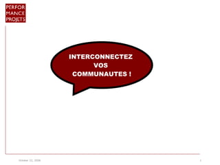 INTERCONNECTEZ  VOS  COMMUNAUTES ! 