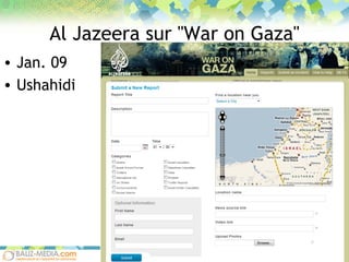 Al Jazeera sur "War on Gaza" Jan. 09 Ushahidi 