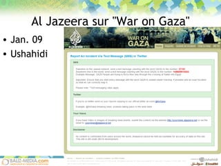 Al Jazeera sur "War on Gaza" Jan. 09 Ushahidi 