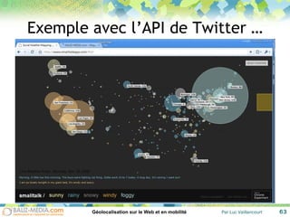 Exemple avec l’API de Twitter … 