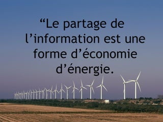 “ Le partage de l’information est une forme d’économie d’énergie. http://media.baliz-geospatial.com/fr/article/valorisation-du-contenu-local-avec-dismoiou Pierre-Antoire Durgeat 