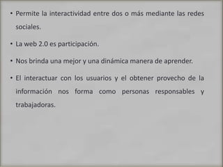 La web 2.0 es una tecnología innovadora.