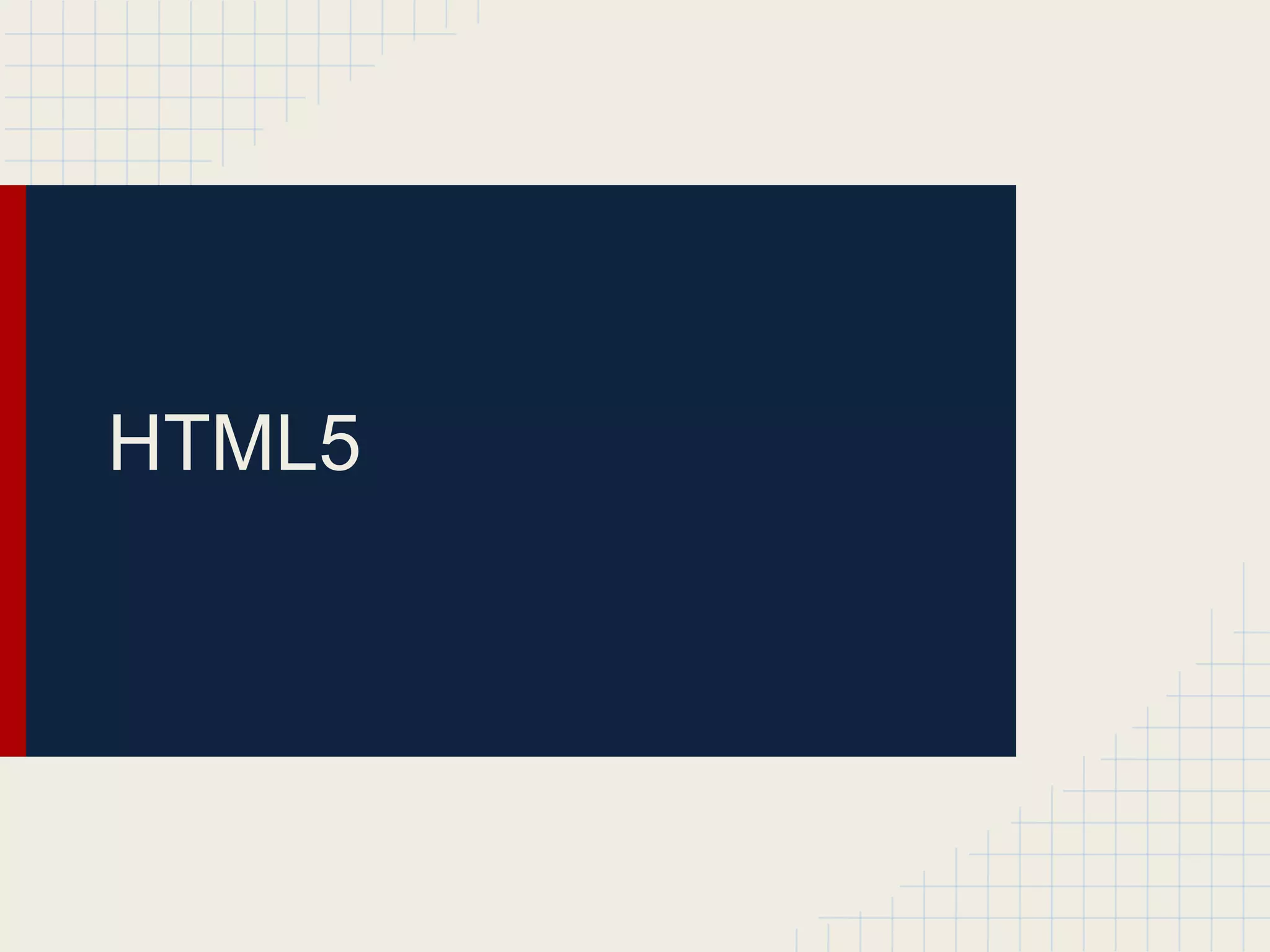 HTML5
 