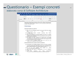 MWT– Progettazione di Applicazioni Web Henry Muccini
21Questionario – Esempi concreti
elaborato corso di Software Archite...