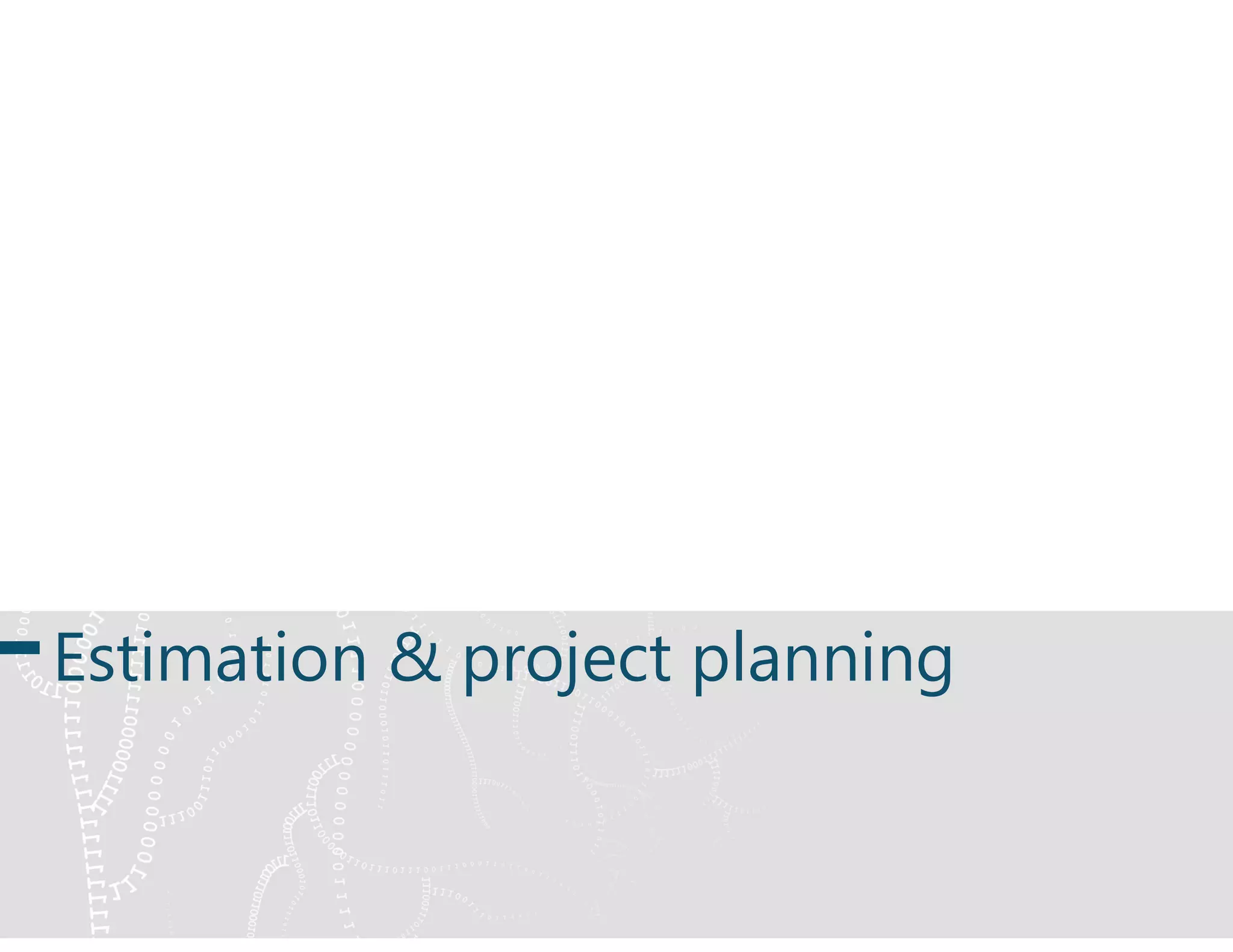 Estimation & project planning
 