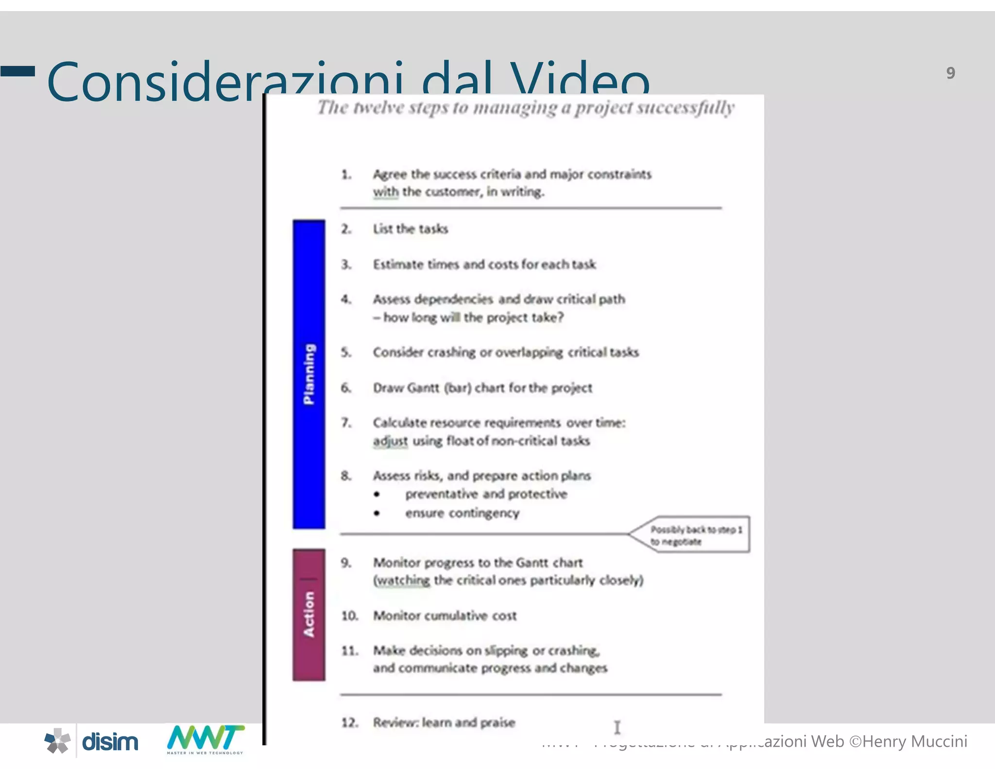 MWT&ndash; Progettazione di Applicazioni Web Henry Muccini
9
Considerazioni dal Video
 