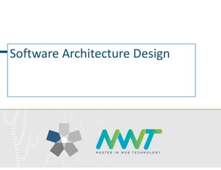 Software Architecture Design
 
