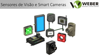 Sensores de Visão e Smart Cameras
 