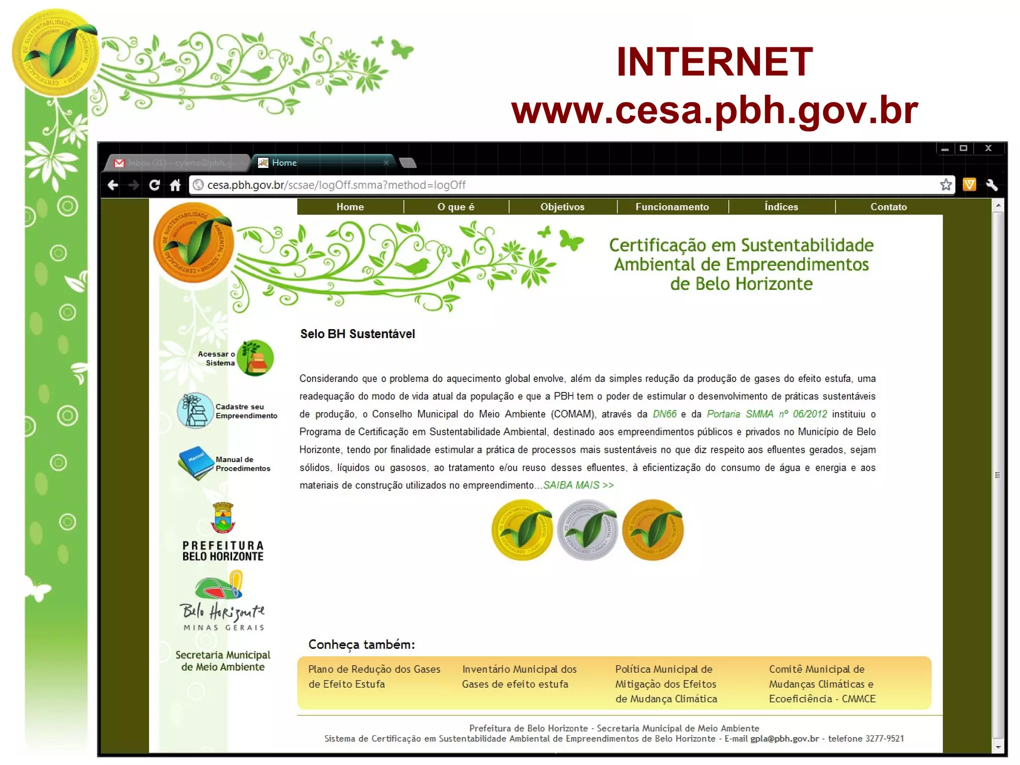 INTERNET
www.cesa.pbh.gov.br
 