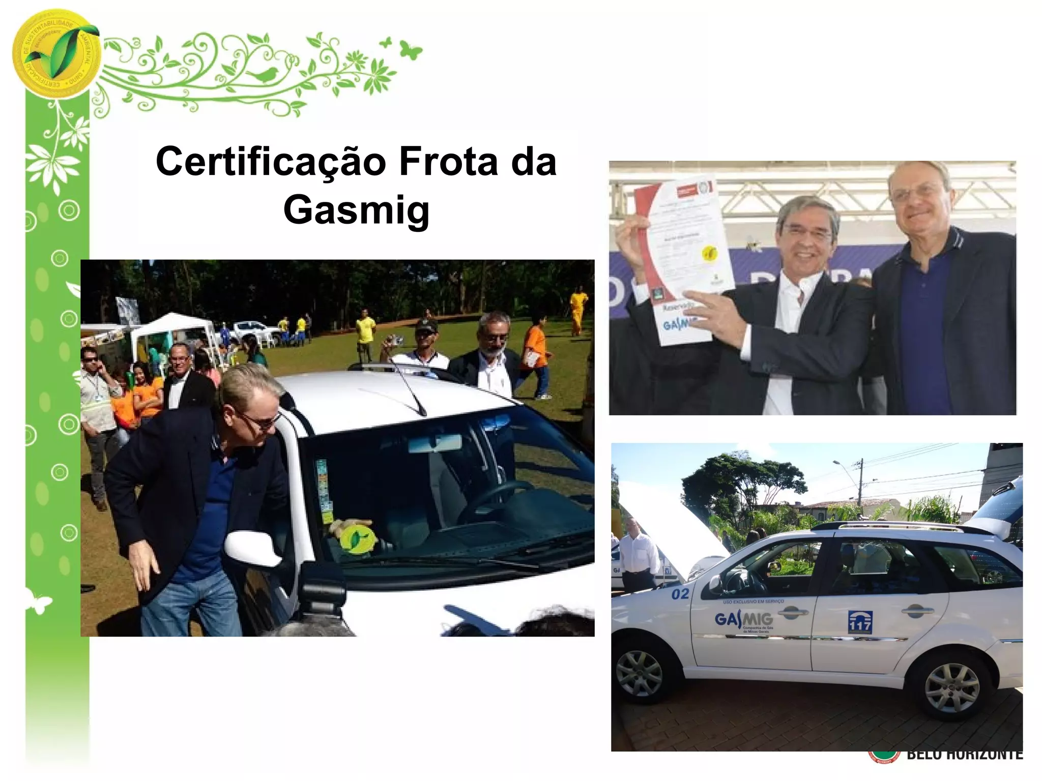 Certificação Frota da
Gasmig
 