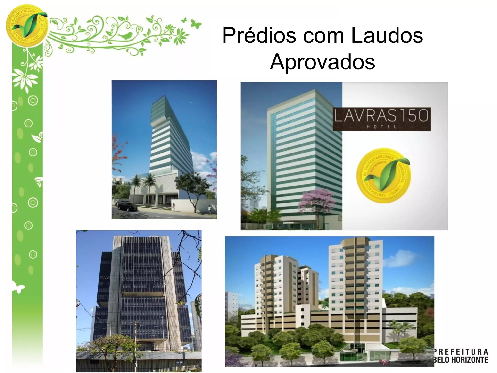 Prédios com Laudos
Aprovados
 