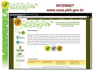 INTERNET
www.cesa.pbh.gov.br
 