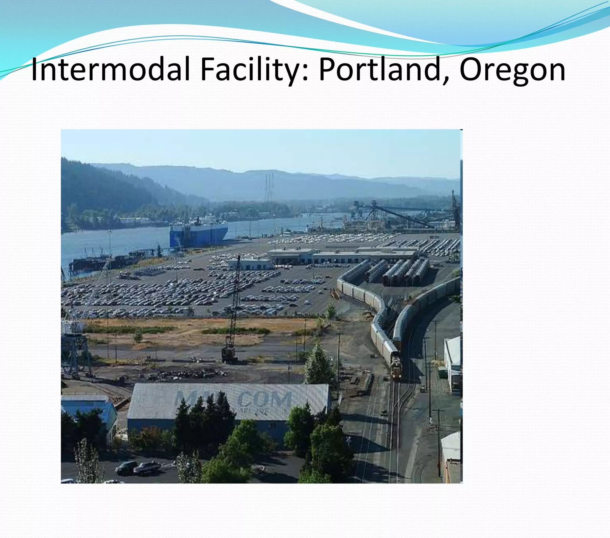 Intermodal Facility: Portland, Oregon
 