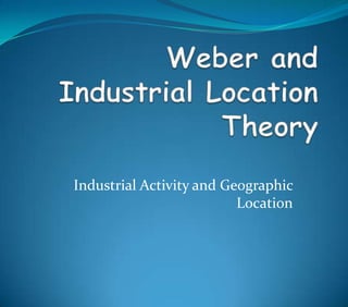 Industrial Activity and Geographic
Location
 